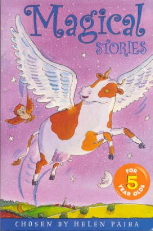 Magical Stories For 5 Year Olds by Helen Paiba