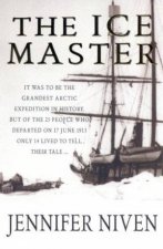 The Ice Master The Karluk Expedition