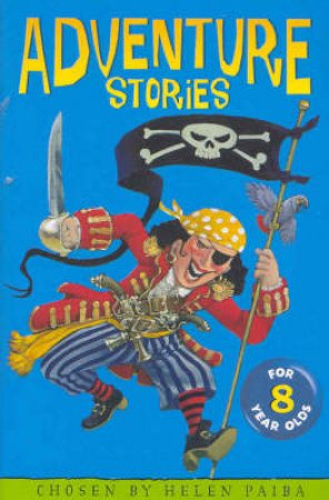 Adventure Stories For 8 Year Olds by Helen Paiba