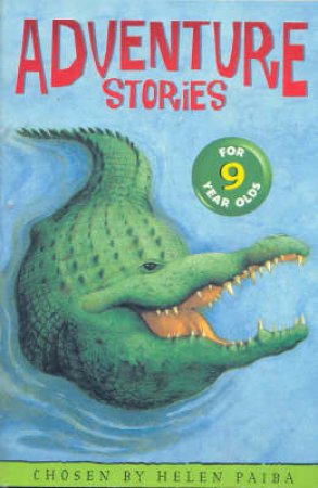 Adventure Stories For 9 Year Olds by Helen Paiba