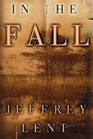 In The Fall by Jeffrey Lent