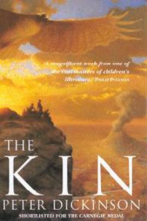 The Kin: 4 Books In 1 by Peter Dickinson