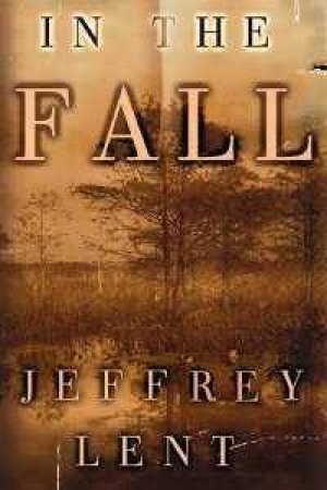 In The Fall by Jeffrey Lent