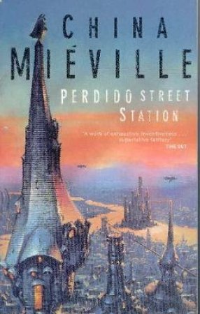 Perdido Street Station by China Mieville