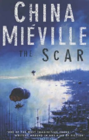 The Scar by China Mieville