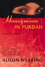 Honeymoon In Purdah An Iranian Journey