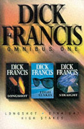 Dick Francis Omnibus 1 by Dick Francis