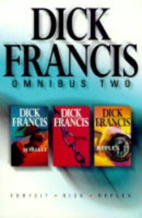 Dick Francis Omnibus 2 by Dick Francis