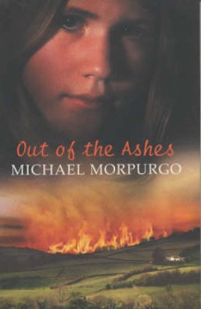 Out Of The Ashes by Michael Morpurgo