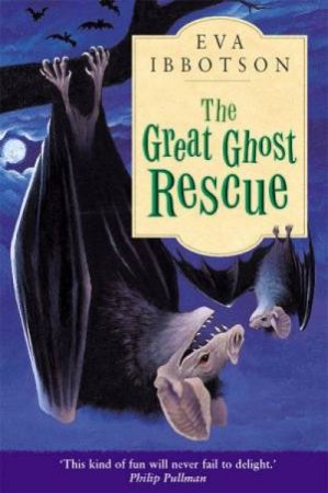 The Great Ghost Rescue by Eva Ibbotson