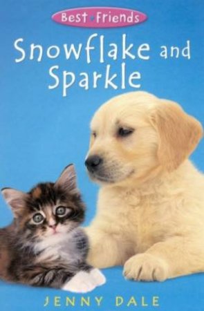 Snowflake And Sparkle by Jenny Dale