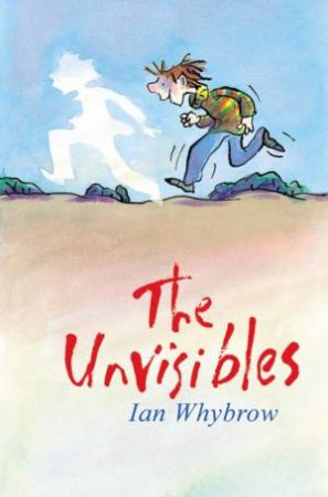 The Unvisibles by Ian Whybrow