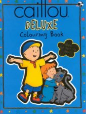 Caillou Deluxe Colouring Book