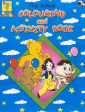 Play School Colouring And Activity Book