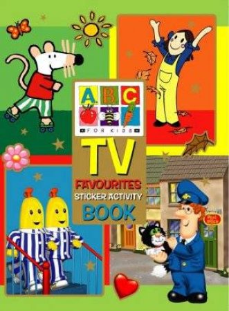 ABC TV Favourites Sticker Activity Book by ABC Compilations  9780330403184