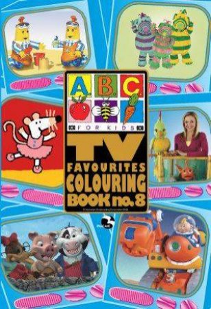 ABC TV Favourites Colouring Book 8 by ABC Compilations, ISBN