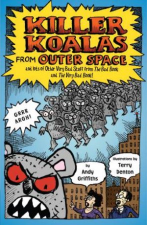 Killer Koalas from Outer Space by Andy Griffiths