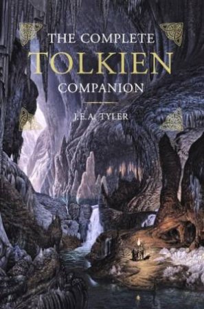 The Complete Tolkien Companion by J E A Tyler