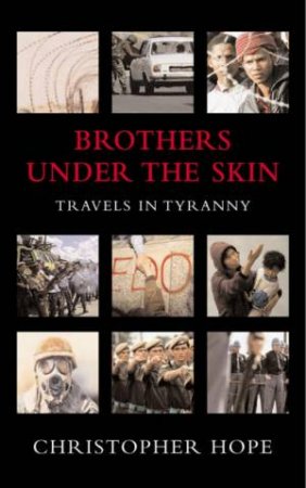 Brothers Under The Skin by Christopher Hope