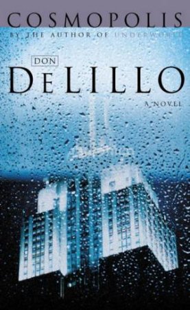 Cosmopolis by Don De Lillo