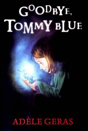 Shock Shop: Goodbye, Tommy Blue by Adele Geras