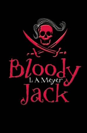 Bloody Jack by L A Mayer