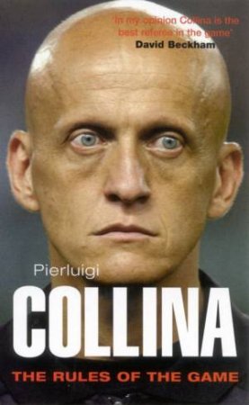 The Rules Of The Game by Pierluigi Collina