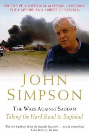 The Wars Against Saddam by John Simpson