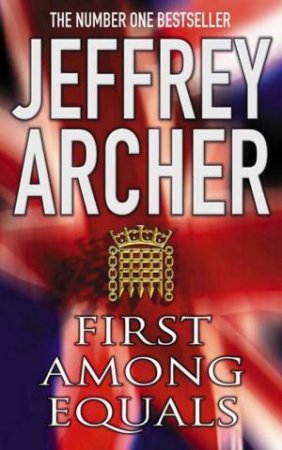 First Among Equals by Jeffrey Archer