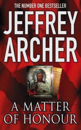 A Matter Of Honour by Jeffrey Archer