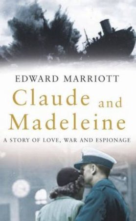 Claude And Madeleine by Edward Marriott