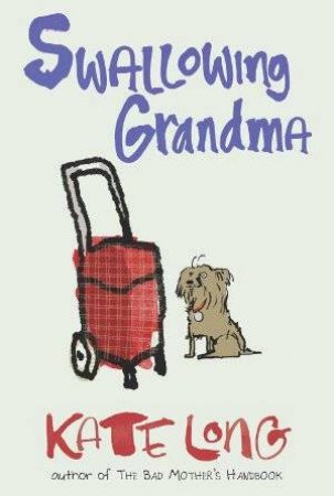 Swallowing Grandma by Kate Long