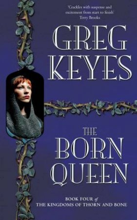 The Born Queen by Greg Keyes