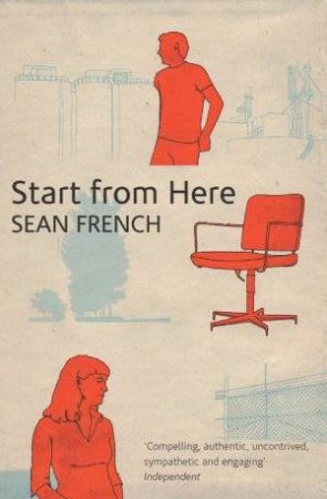 Start From Here by Sean French