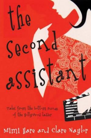 The Second Assistant by Mimi Hare & Clare Naylor