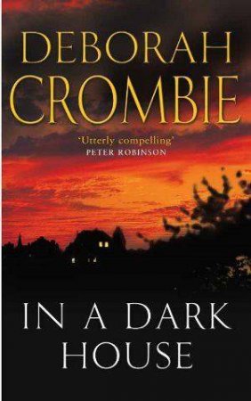 In A Dark House by Deborah Crombie