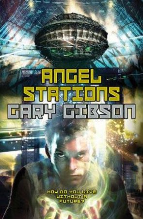 Angel Stations by Gary Gibson