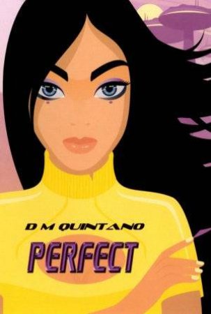 Perfect by D M Quintano