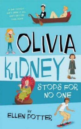 Olivia Kidney Stops For No One by Ellen Potter