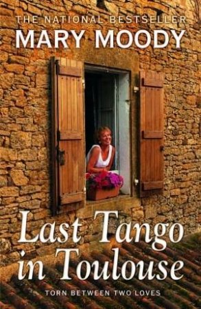 Last Tango In Toulouse by Mary Moody