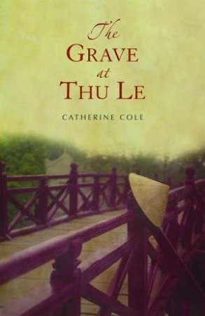 The Grave At Thu Le by Cathy Cole