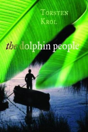 The Dolphin People by Torsten Krol