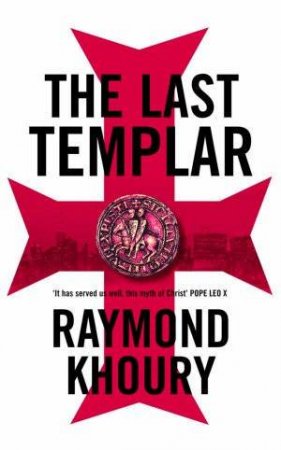 The Last Templar by Raymond Khoury