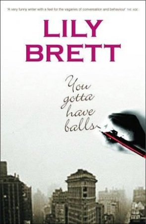 You Gotta Have Balls by Lily Brett