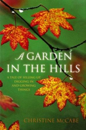 A Garden In The Hills by Christine McCabe