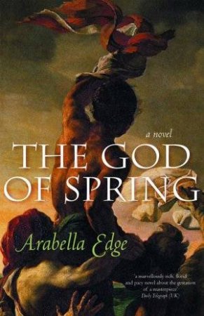 The God Of Spring by Arabella Edge