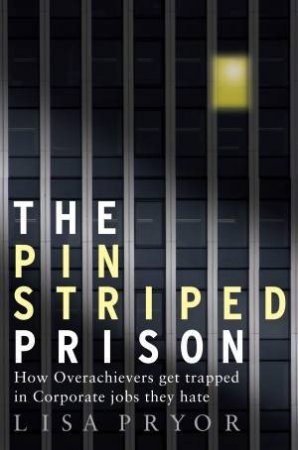 Pin Striped Prison by Lisa Pryor