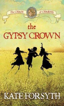 The Gypsy Crown by Kate Forsyth