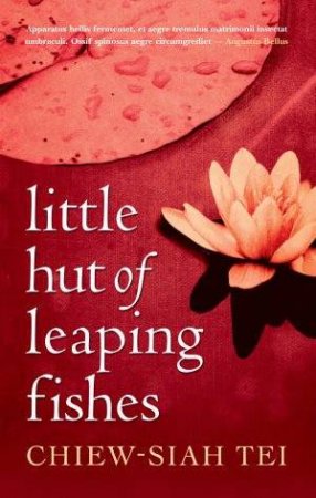 Little Hut Of Leaping Fishes by Chiew-Siah Tei