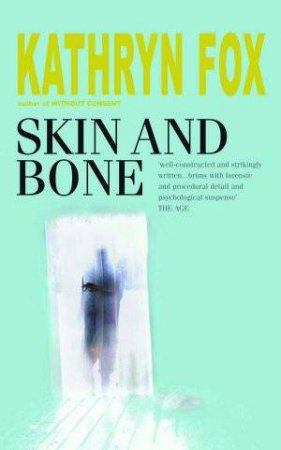 Skin and Bone by Kathryn Fox